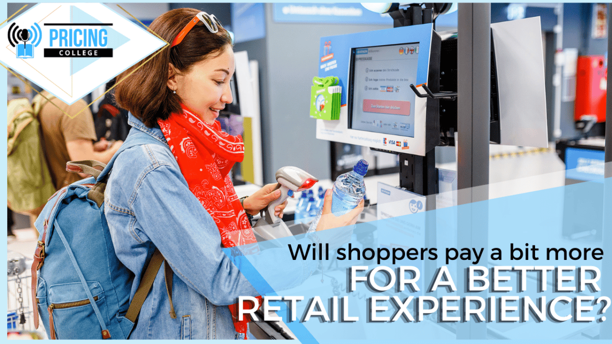 消费者会为更好的零售体验多花点钱吗